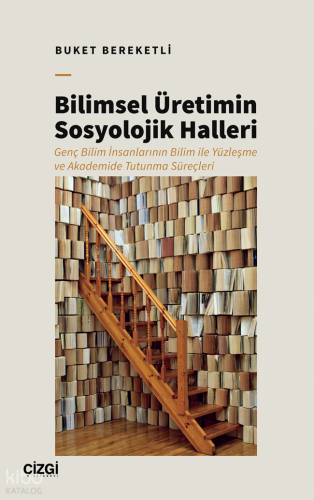 Bilimsel Üretimin Sosyolojik Halleri | benlikitap.com