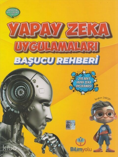 Bilimyolu Yayıncılık Yapay Zeka Uygulamaları Başucu Rehberi