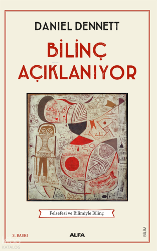 Bilinç Açıklanıyor; Felsefesi ve Bilimiyle Bilinç