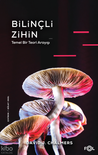 Bilinçli Zihin;Temel Bir Teori Arayışı