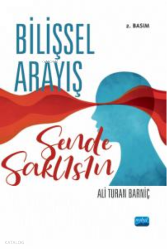 Bilişsel Arayış ;-Sende Saklısın-