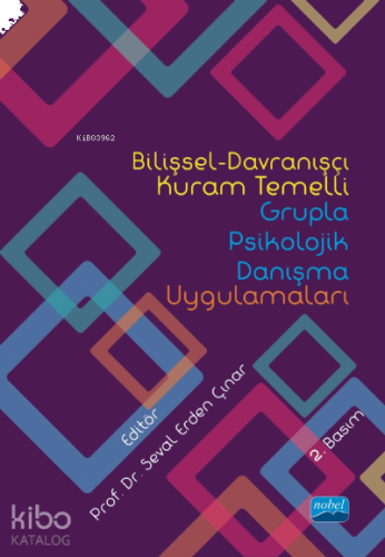 Bilişsel Davranışçı Kuram Temelli Grupla Psikolojik Danışma Uygulamaları