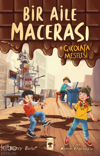 Bir Aile Macerası - Çikolata Meselesi | benlikitap.com