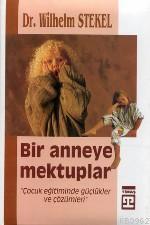 Bir Anneye Mektuplar (büyük Boy Ciltli)