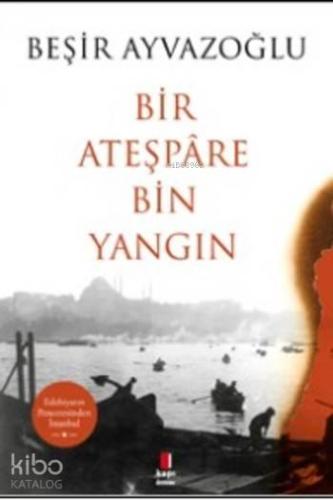 Bir Ateşpare Bin Yangın | benlikitap.com