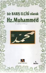Bir Barış Elçisi Olarak Hz. Muhammed