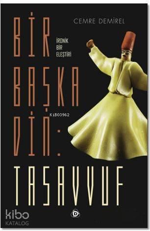 Bir Başka Din : Tasavvuf