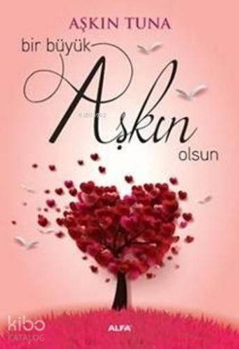 Bir Büyük Aşkın Olsun