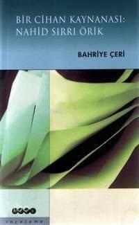 Bir Cihan Kaynanası: Nahid Sırrı Örik