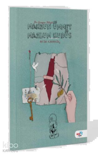 Bir Çocuğun Diliyle Mahzun Ümmet Mazlum Kudüs | benlikitap.com
