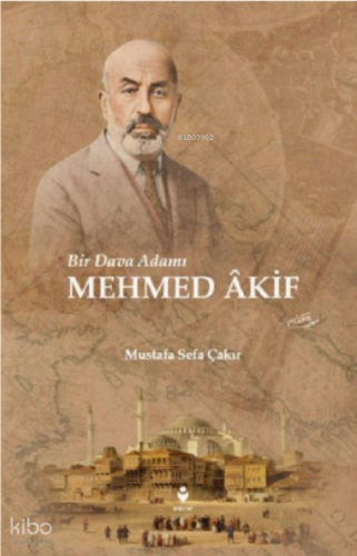 Bir Dava Adamı ;MEHMED ÂKİF