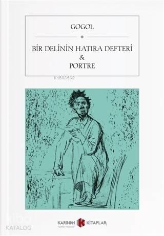 Bir Delinin Hatıra Defteri ve Portre | benlikitap.com