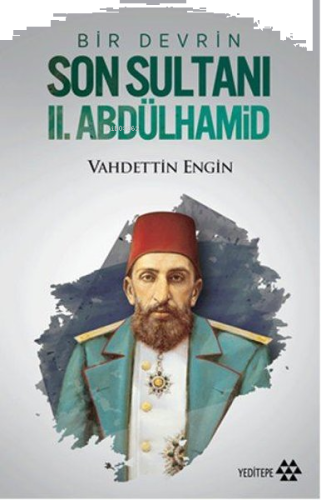 Bir Devrin Son Sultanı II. Abdülhamid | benlikitap.com