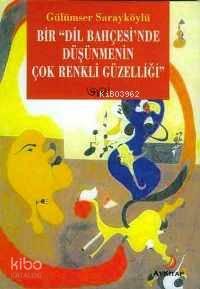 Bir "dil Bahçesi'nde Düşünmenin Çok Renkli Güzelliği" | benlikitap.com