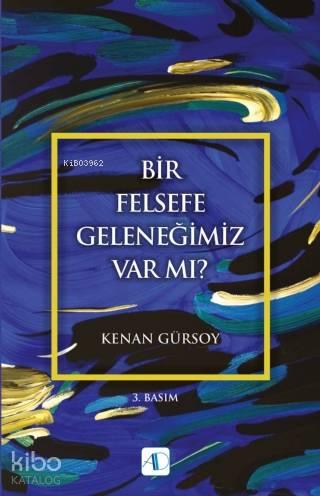 Bir Felsefe Geleneğimiz Var mı? | benlikitap.com