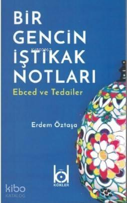 Bir Gencin İştikak Notları - Ebced ve Tedailer