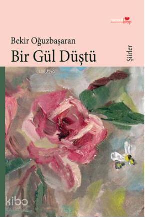 Bir Gül Düştü | benlikitap.com