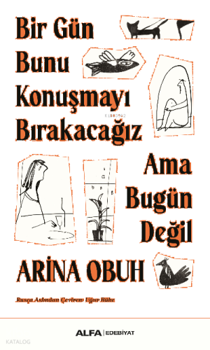 Bir Gün Bunu Konuşmayı Bırakacağız Ama Bugün Değil