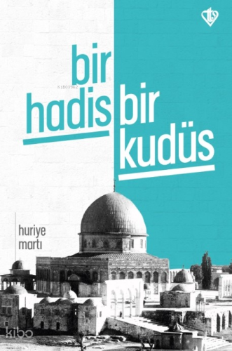 Bir Hadis Bir Kudüs | benlikitap.com