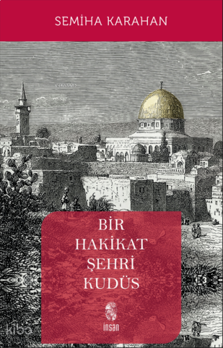 Bir Hakikat Şehri Kudüs