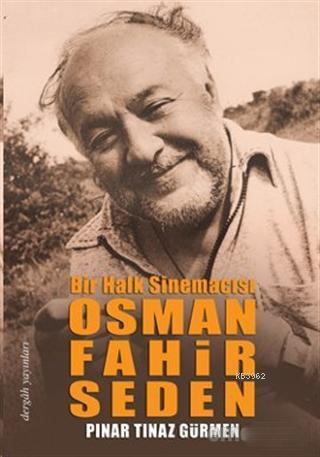 Bir Halk Sinemacısı Osman Fahir Seden | benlikitap.com