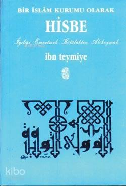 Bir İslam Kurumu Olarak Hisbe | benlikitap.com