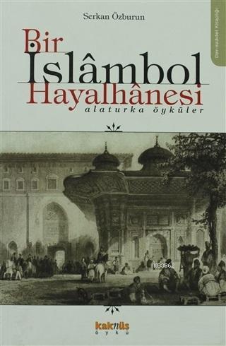 Bir İslambol Hayalhanesi | benlikitap.com