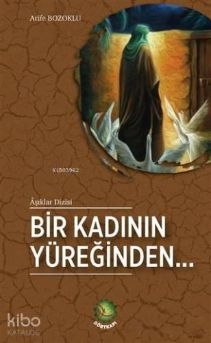 Bir Kadının Yüreğinden...