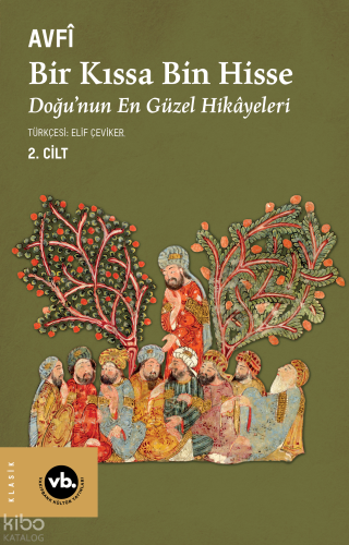 Bir Kıssa Bin Hisse 2. Cilt ;Doğu'nun En Güzel Hikâyeleri | benlikitap