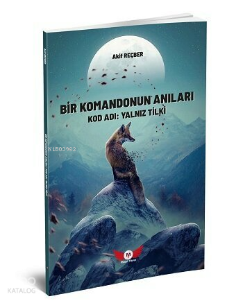 Bir Komandonun Anıları;Kod Adı: Yalnız Tilki | benlikitap.com