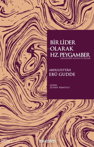 Bir Lider Olarak Hz. Peygamber (s.a.s) | benlikitap.com
