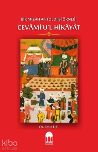BİR MİZAH ANTOLOJİSİ ÖRNEĞİ: CEVÂMİ'U'L-HİKÂYÂT | benlikitap.com