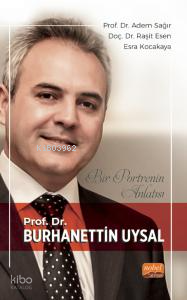 Bir Portrenin Anlatısı;Prof. Dr. Burhanettin Uysal | benlikitap.com