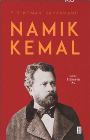 Bir Roman Kahramanı : Namık Kemal | benlikitap.com