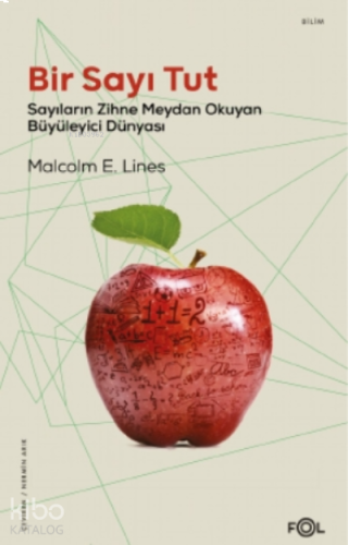 Bir Sayı Tut –Sayıların Zihne Meydan Okuyan Büyüleyici Dünyası