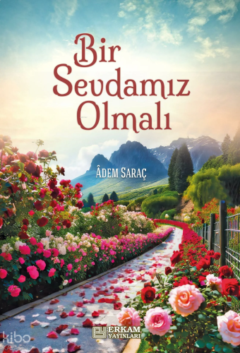 Bir Sevdamız Olmalı