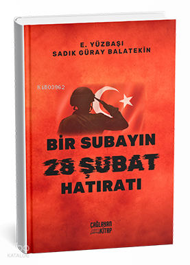 Bir Subayın 28 Şubat Hatıratı