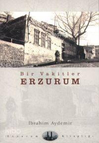 Bir Vakitler Erzurum