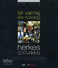 Bir Varmış Bir Yokmuş Herkes Çocukmuş