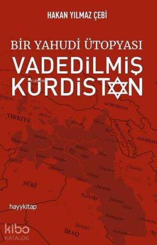 Bir Yahudi Ütopyası Vadedilmiş Kürdistan