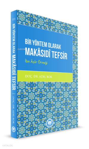 Bir Yöntem Olarak Makasidi Tefsir -İbn Âşûr Örneği-