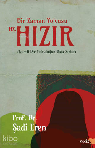 Bir Zaman Yolcusu HZ. Hızır | benlikitap.com
