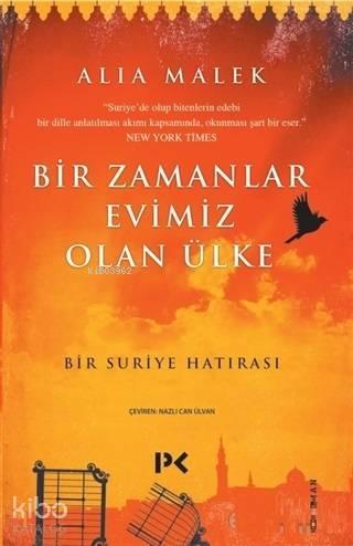 Bir Zamanlar Evimiz Olan Ülke; Bir Suriye Hatırası