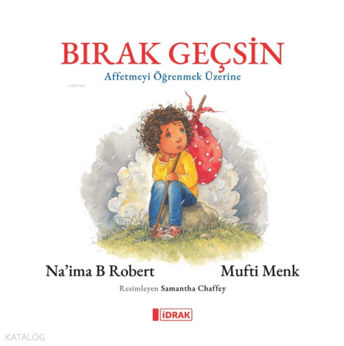 Bırak Geçsin;Affetmeyi Öğrenmek Üzerine