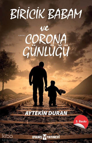 Biricik Babam ve Corona Günlüğü | benlikitap.com