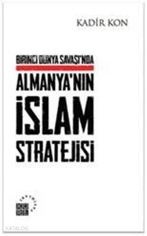 Birinci Dünya Savaşı'nda Almanya'nın İslam Stratejisi