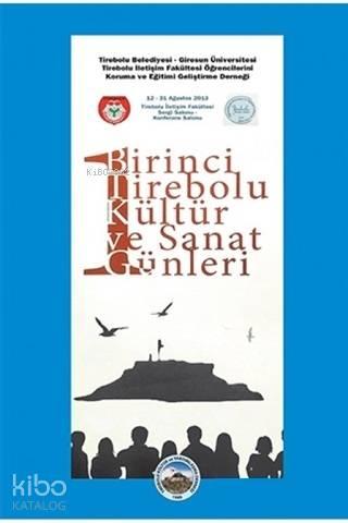 Birinci Tirebolu Kültür ve Sanat Günleri | benlikitap.com