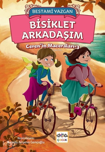 Bisiklet Arkadaşım - Ceren'in Maceraları 3 | benlikitap.com