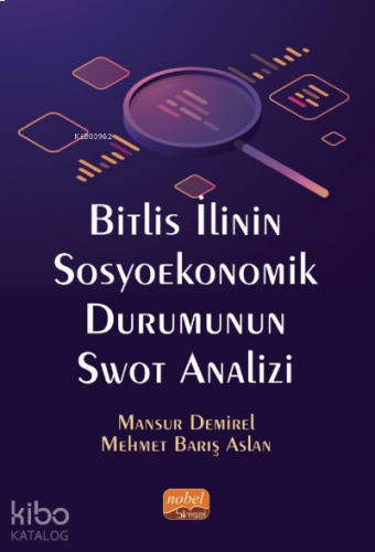 Bitlis İlinin Sosyoekonomik Durumunun Swot Analizi