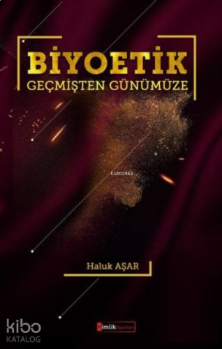 Biyoetik;Geçmişten Günümüze